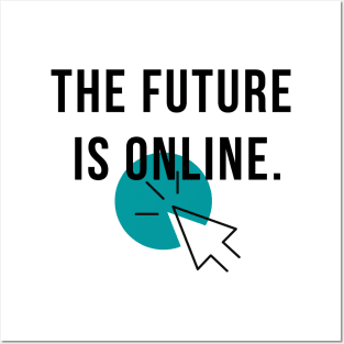 The Future Is Online Programmer Gift Posters and Art
